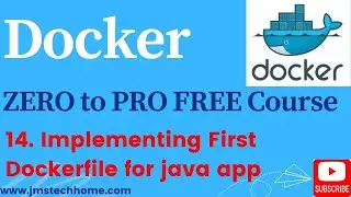 14. Docker- Write your first dockerfile | Custom Dockerfile for sample java application