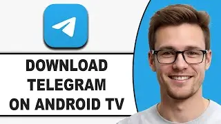 How To DOWNLOAD Telegram On Android TV (Step-By-Step Guide)