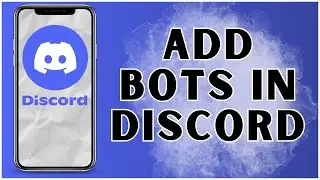How to Add Bots in Discord? 2025 | Discord