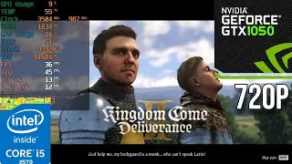 Kingdom come deliverance 2- GTX 1050+i5-3570 - 720p low settings