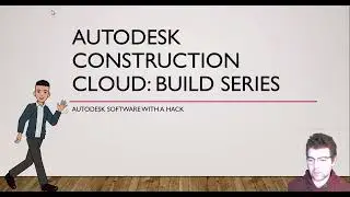 Autodesk Build Series Part 1: Account Admin/ Project Admin Overview