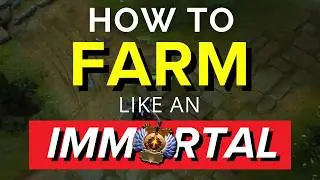 How to Farm FAST & Carry like an IMMORTAL - Dota 2 Farming Masterclass