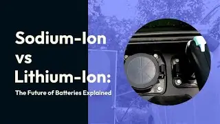 Sodium-Ion vs Lithium-Ion: The Future of Batteries Explained
