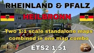ETS2 1.51  RHEINLAND & PFALZ  + HEILBRONN 1:1 scale. 2 Maps Combined. Load order and how to install.