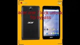 Acer 7 Tablet Google Account Bypass Frp Reset Video l Acer 7 Frp Unlock l Acer One 7 Frp Bypass