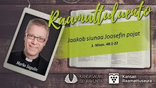 Raamattuluento - 1. Moos. 48:1-22 - 20240229 - Jaakob siunaa Joosefin pojat