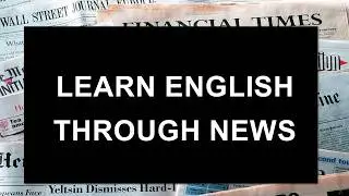 learn ENGLISH through NEWS with Subtitles (Learning English)