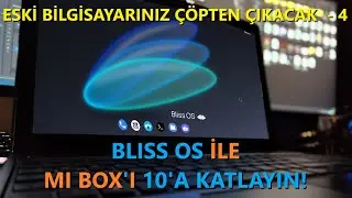 ESKİ BİLGİSAYARINIZ ÇÖPTEN ÇIKACAK 4 😯 İNAT YÜKLENEBİLEN İŞLETİM SİSTEMİ - BLISS OS 👊
