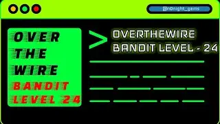 Level 24 - Bandit OverTheWire Walkthrough