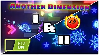 Geometry Dash | Another Dimension I & II by Sihtam74 (me) [Harder] [RTX ON]