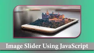 How to Make Image Slider in HTML CSS and JavaScript