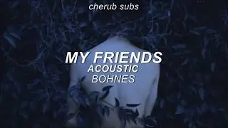 bohnes - my friends (acoustic//sub español)
