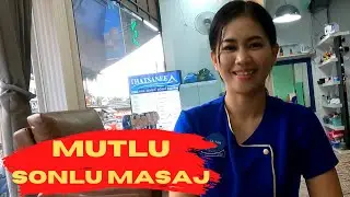 🇹🇭TAYLAND PHUKET 'TE  MUTLU SON'LU MASAJ YAPTIRDIM!! KIZ BANA ASILDI!! TAYLAN/PHUKET《8》