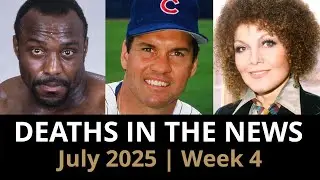 Who Died This Week | July 2025 #4 Celebrity Deaths & More