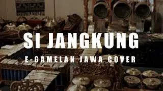 SI JANGKUNG TAYUB COKEK VERSI E-GAMELAN JAWA COVER