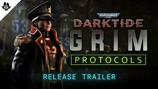 Warhammer 40,000: Darktide - Grim Protocols | Release Trailer