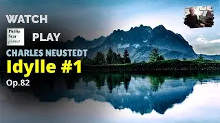 Charles Neustedt: Idylle #1, Op.82