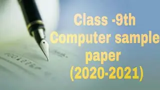Class -9th Computer sample paper most important Question for all CBSE exams  (2020-2021)