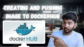 Creating and pushing image to Dockerhub. 