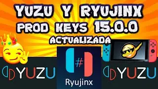 YUZU Y RYUJINX EMULADOR  prod keys 15.0.0  ACTUALIZADAD 2022