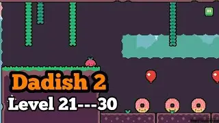 Dadish 2 Level 21-22-23-24-25-26-27-28-29-30 Android/iOS Gameplay/Walkthrough