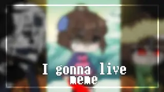•I gonna live• meme [Undertale] [Gacha club] [Eng🇺🇸]
