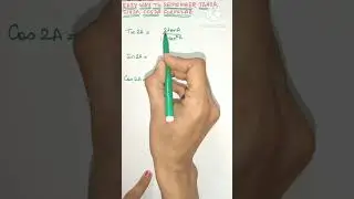 Easy Way to Remember Tan2A , Sin2A, Cos2A 