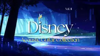 2nd DISNEY Acoustic Guitar Collection • 1h relaxing/studying/reading music