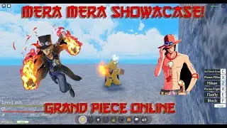 MERA MERA NO MI SHOWCASE! | Fire Fruit | Grand Piece Online