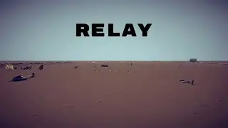 RELAY - Short Film | A Besiege Machinima