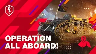 WoT Blitz. Operation: All Aboard!