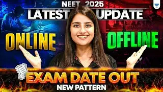 NTA NEET 2025 Latest Update | NEET 2025 Exam Date Out? NEET'25 Mode of Exam Explained | Seep Pahuja