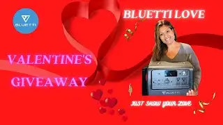 BLUETTI VALENTINE'S DAY GIVEAWAY | #happyvalentinesday