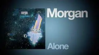 Morgan - Alone