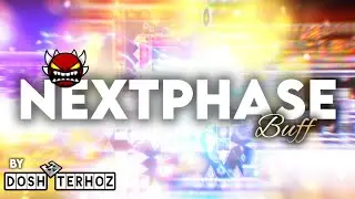 Nextphase 🌙 | Extreme Demon (Plataforma) VERIFIED [Buff Update] Geometry Dash.