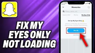 How To Fix Snapchat My Eyes Only Not loading (2024) - Quick Help