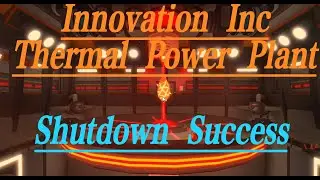 Innovation Inc Thermal Power Plant - Shutdown Success