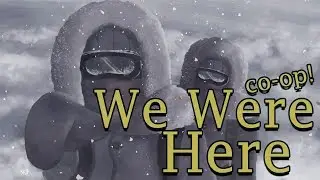 We Were Here - Part 2/2 - Enjoy the Play (Co-op)