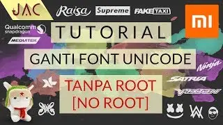 Ganti Font Unicode mtz Xiaomi - NO ROOT !!! [JAC Art Code]