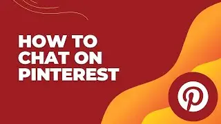 How to Chat on Pinterest 2024? Send Message on Pinterest