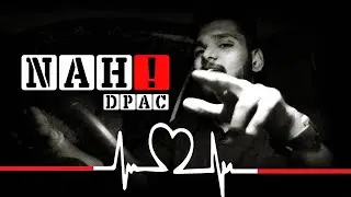 Nah! | Official Video | DPAC
