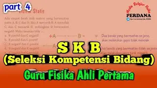 Physics Teacher SKB – Materials and Practice Questions for the First Expert Physics Teacher SKB #4