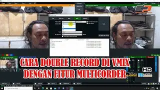 CARA DOUBLE RECORD DI VMIX DENGAN FITUR MULTICORDER