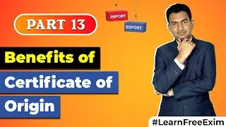 What is Certificate of Origin ? | Benefits of Certificate of Origin in Export
