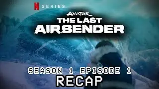 NETFLIX's Avatar: The Last Airbender Episode 1 EXPLAINED (in 3 or more minutes)