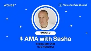 AMA with Sasha