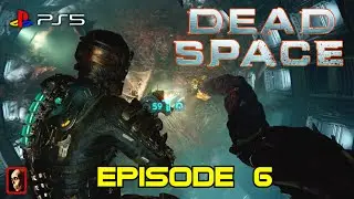 DEAD SPACE (EPISODE 6)