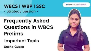 Frequently Asked Questions in WBCS Prelims | Geography | WBCS Mains 2021 | WB Exams | Sneha Gupta