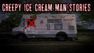 3 True Disturbing ICE CREAM MAN Horror Stories