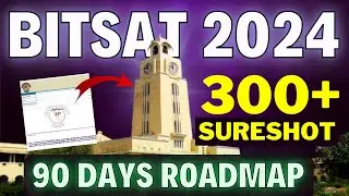 BITSAT 2024: Last 90 Days Roadmap for 300+ Marks | How to Crack BITSAT in last 3 Months? BITS Pilani